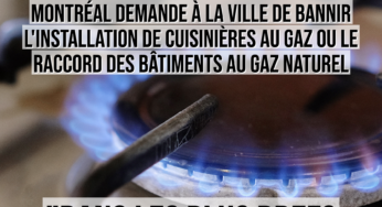 DERNIÈRE HEURE! La commission sur l’environnement de Montréal demande à la ville de bannir le gaz naturel « dans les plus brefs délais »!