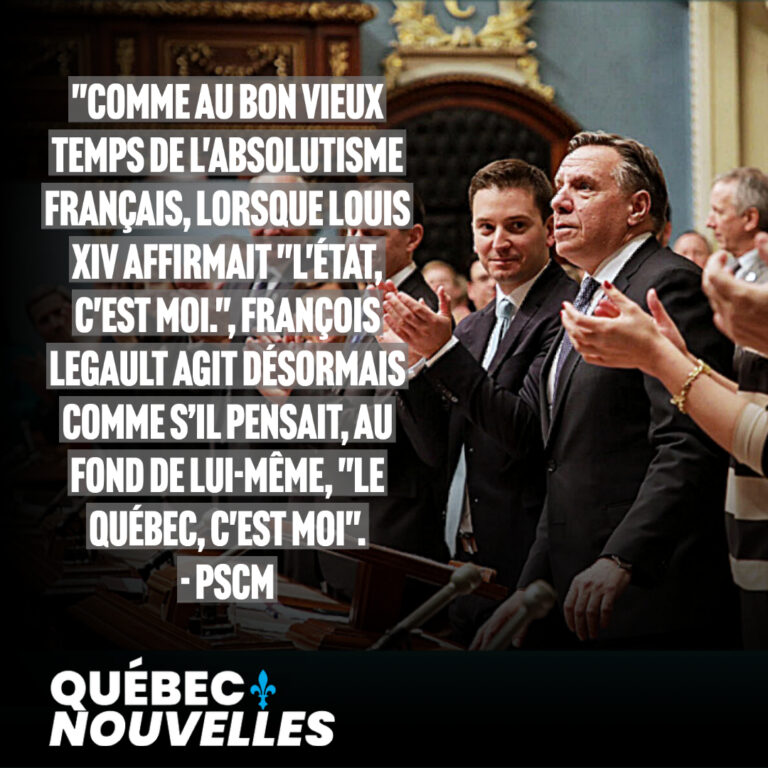 "Le Québec, c'est moi." - François Legault, probablement...