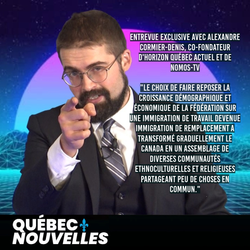 Entrevue exclusive avec Alexandre Cormier-Denis, co-fondateur d'Horizon Québec Actuel et Nomos-TV