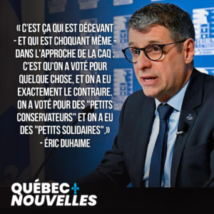 "On a jamais vu un gouvernement aussi mal gérer l'argent des contribuables et être aussi menteur en campagne électorale" -  Éric Duhaime
