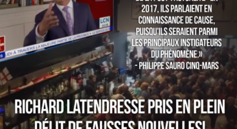 Richard Latendresse pris en plein délit de fausses nouvelles