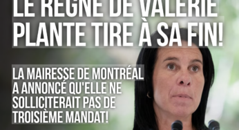 Dernière heure! Le règne de Valérie Plante tire à sa fin!