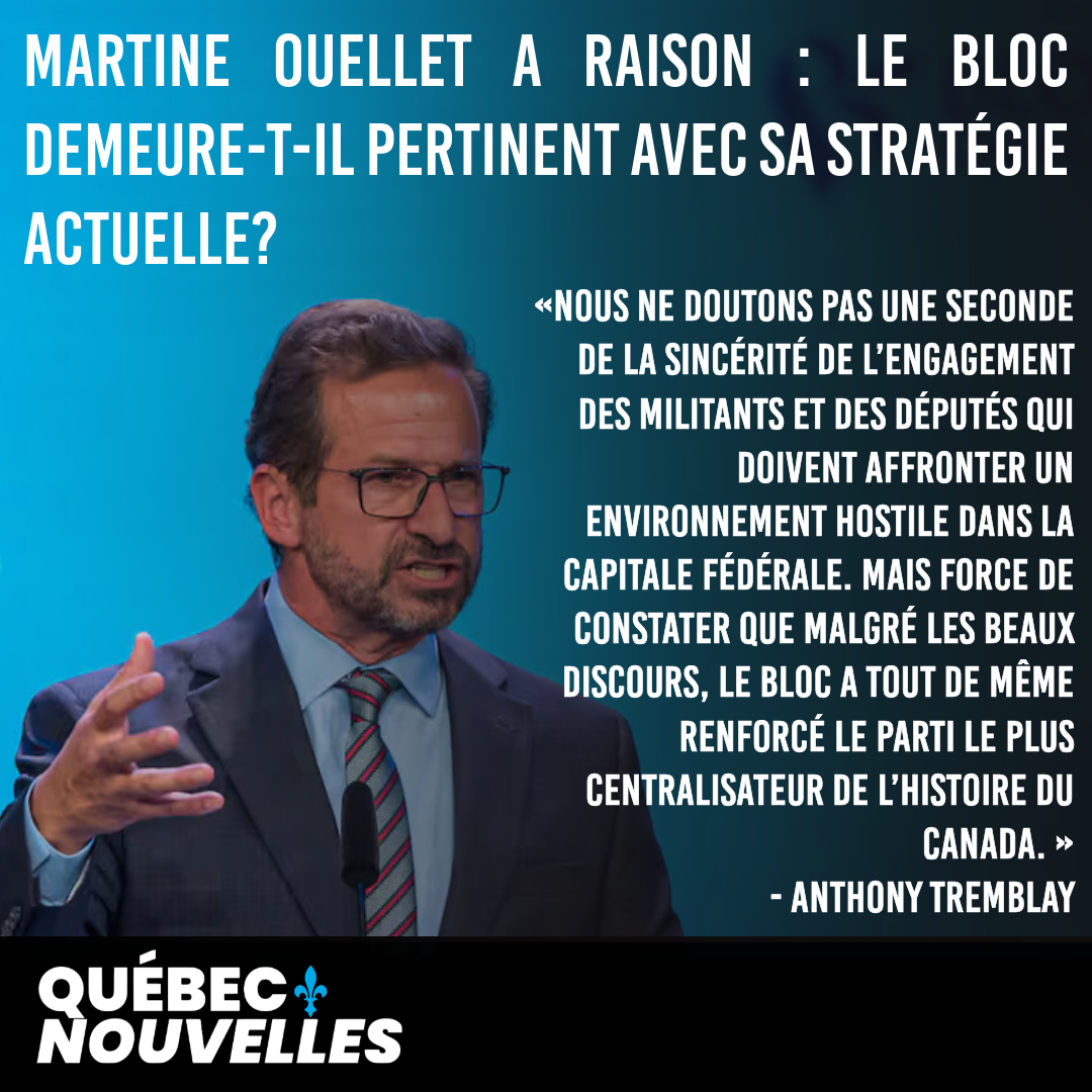 Martine Ouellet a raison : le Bloc demeure-t-il pertinent avec sa stratégie actuelle?