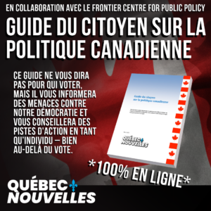 Québec Nouvelles publie la version française du Guide du citoyen sur la politique canadienne