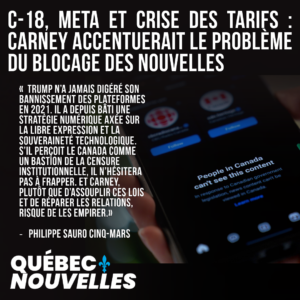 C-18, Meta et crise des tarifs : Carney accentuerait le problème du blocage des nouvelles