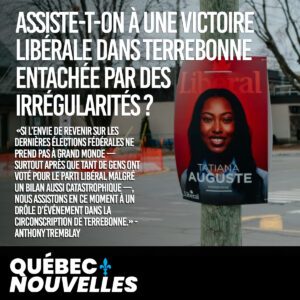 Assiste-t-on à une victoire libérale dans Terrebonne entachée par des irrégularités ?