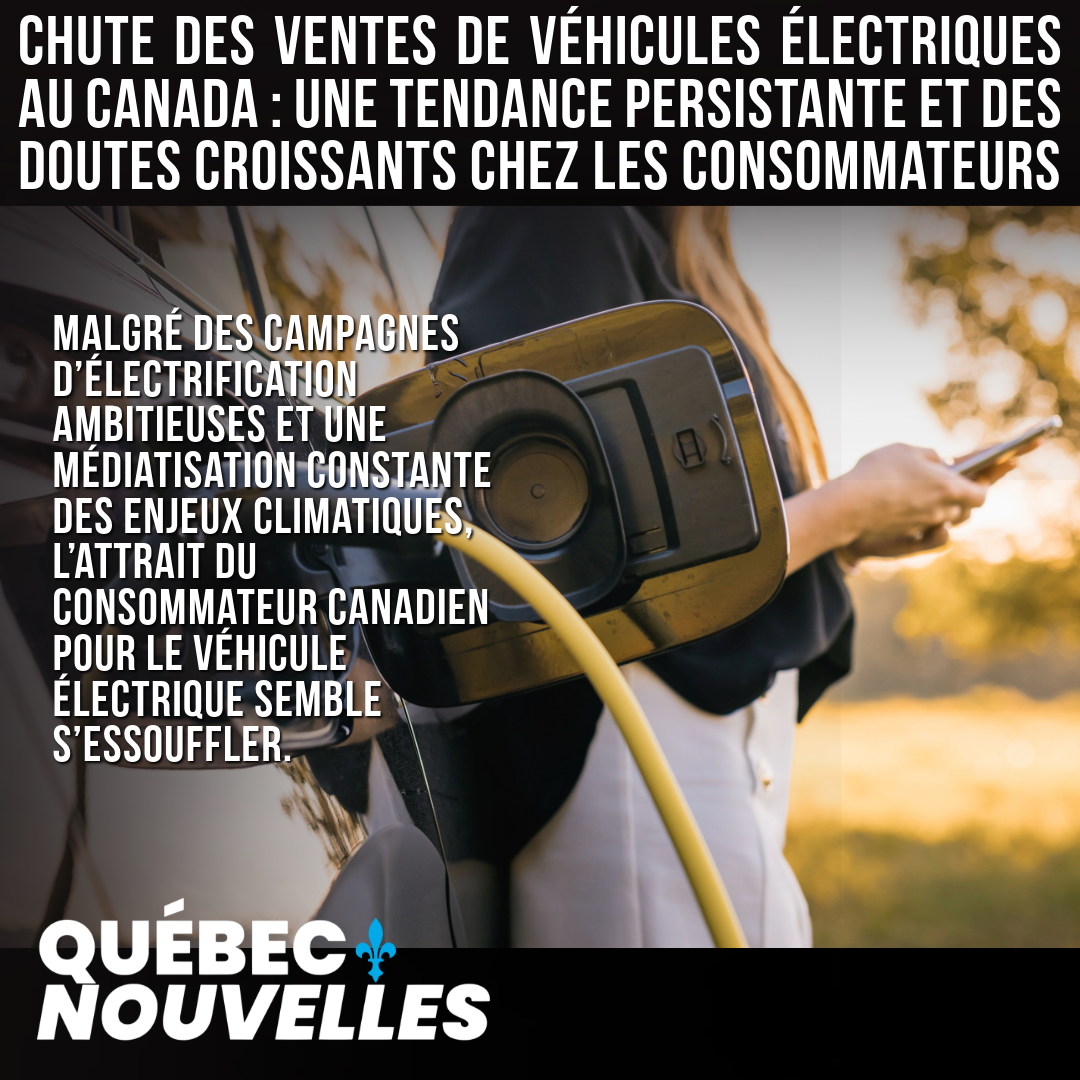 Chute des ventes de véhicules électriques au Canada : une tendance persistante et des doutes croissants chez les consommateurs