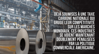 Tarifs : inquiétudes pour l’industrie canadienne de l’acier et pression maximale sur les alumineries québécoises